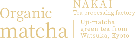 Organic matcha NAKAI Tea processing factory